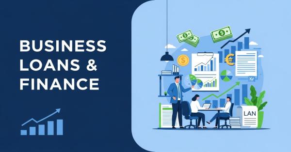 Business Loans & Finance: Types, Benefits, Eligibility & Application Guide